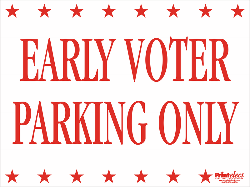Early Voter Parking Only Sign