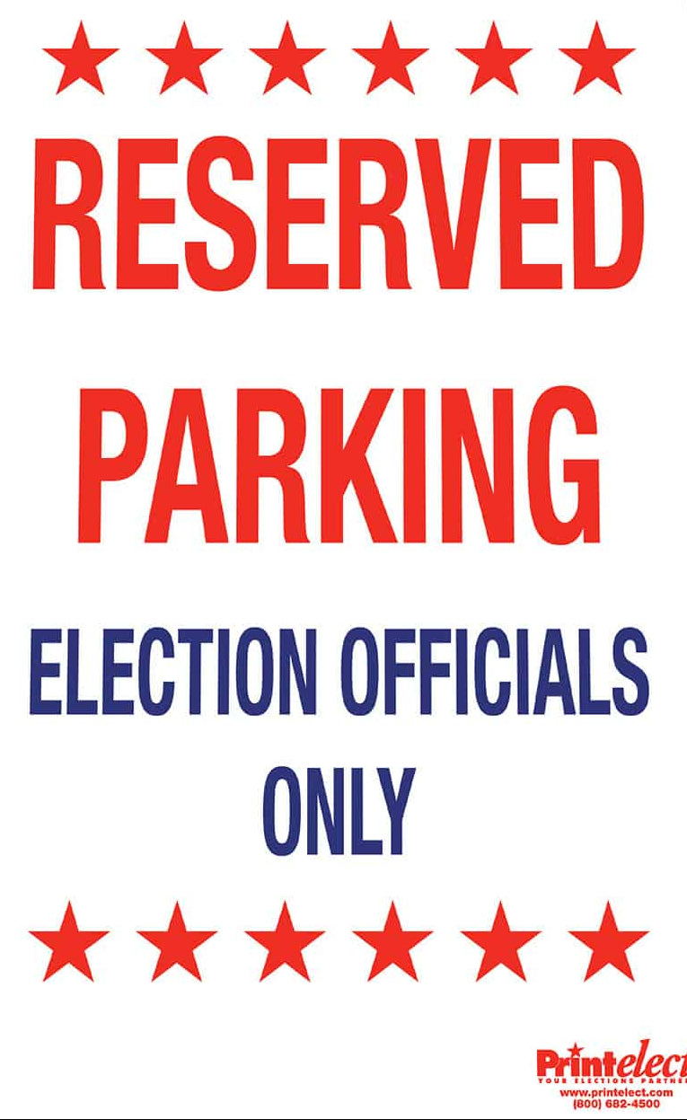 24" x 36" Reserved Parking Election Officials Only