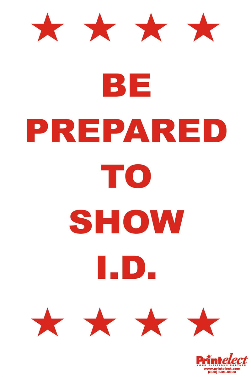 Be Prepared To Show ID Sign